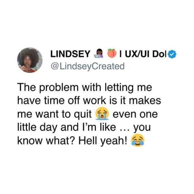 Lindsey's tweet about struggling to take time off work and feeling like quitting.