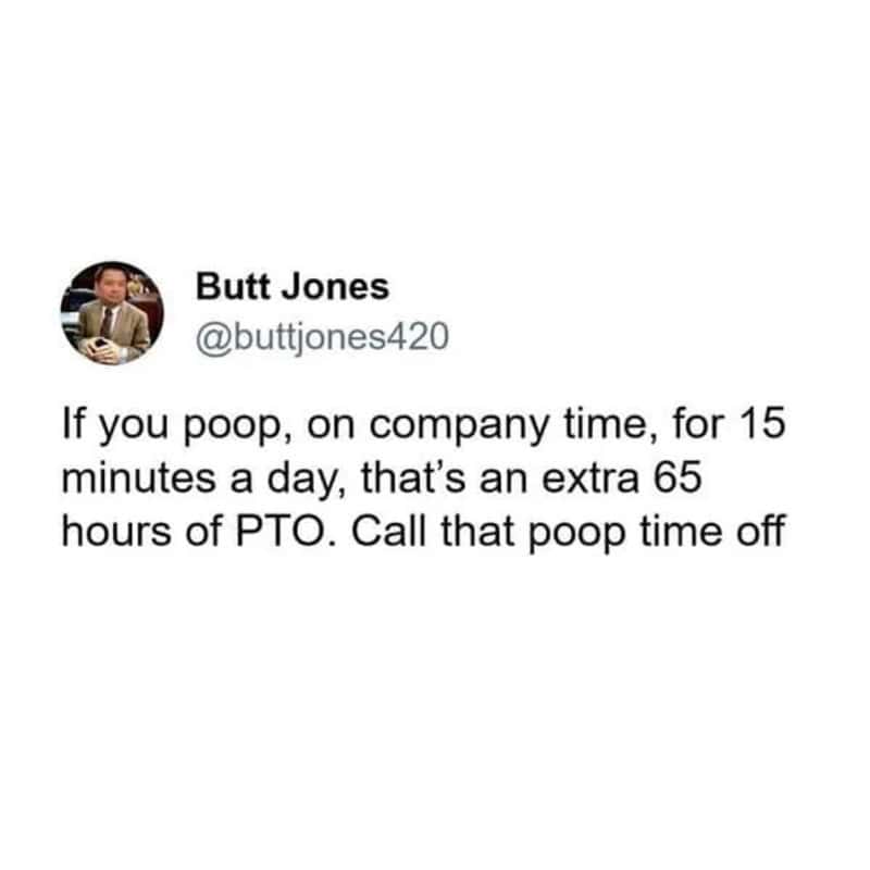 Tweet by Butt Jones about pooping during work hours and PTO.