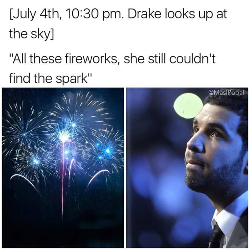Fireworks display with Drake looking up at the sky, captioned about fireworks and a spark.