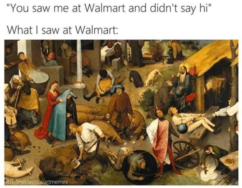 Classical painting with humorous modern meme text about Walmart.