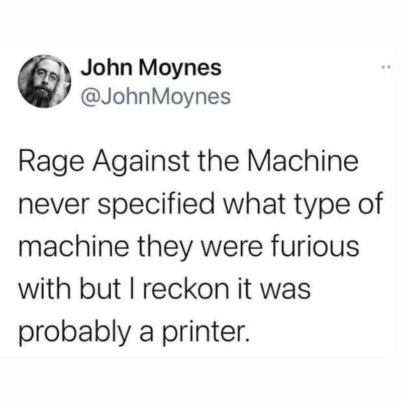 John Moynes tweet about Rage Against the Machine and a printer.