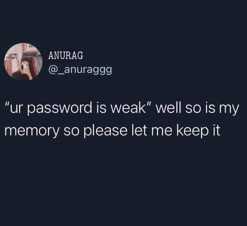 Twitter post by ANURAG about weak passwords and memory.