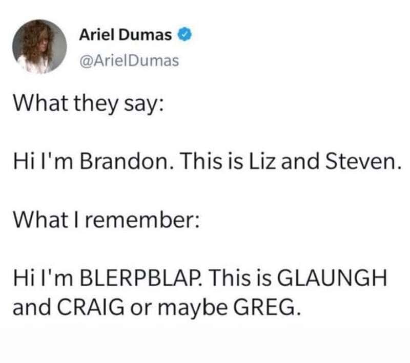 A tweet by Ariel Dumas comparing what people say and remember about names.