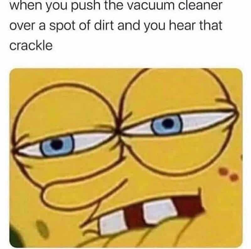 SpongeBob with tired eyes and a goofy expression, caption about vacuum cleaner crackle.