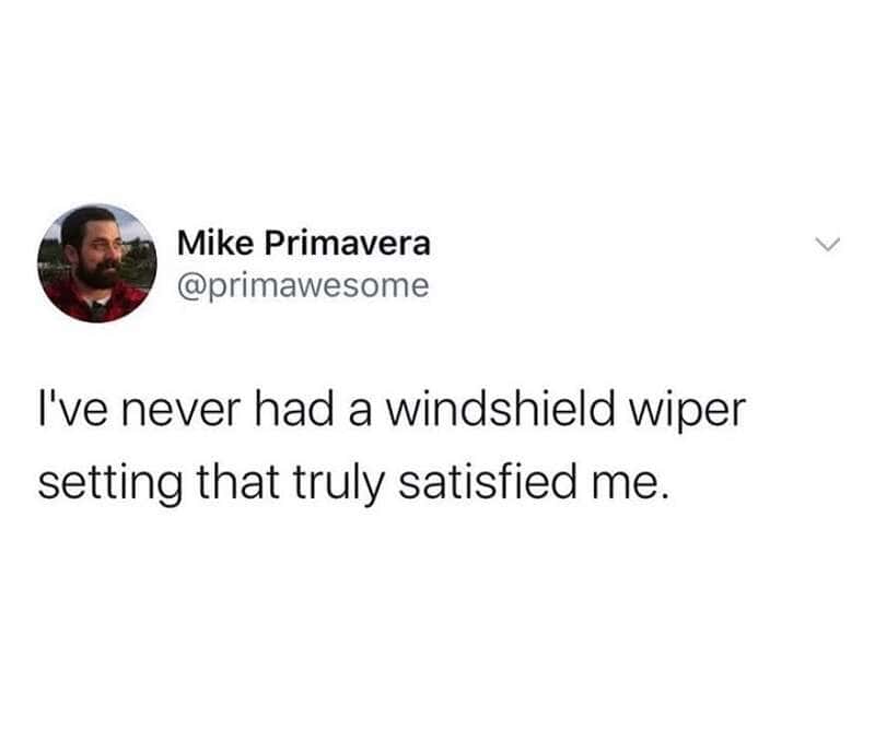Mike Primavera tweet about windshield wiper setting satisfaction.