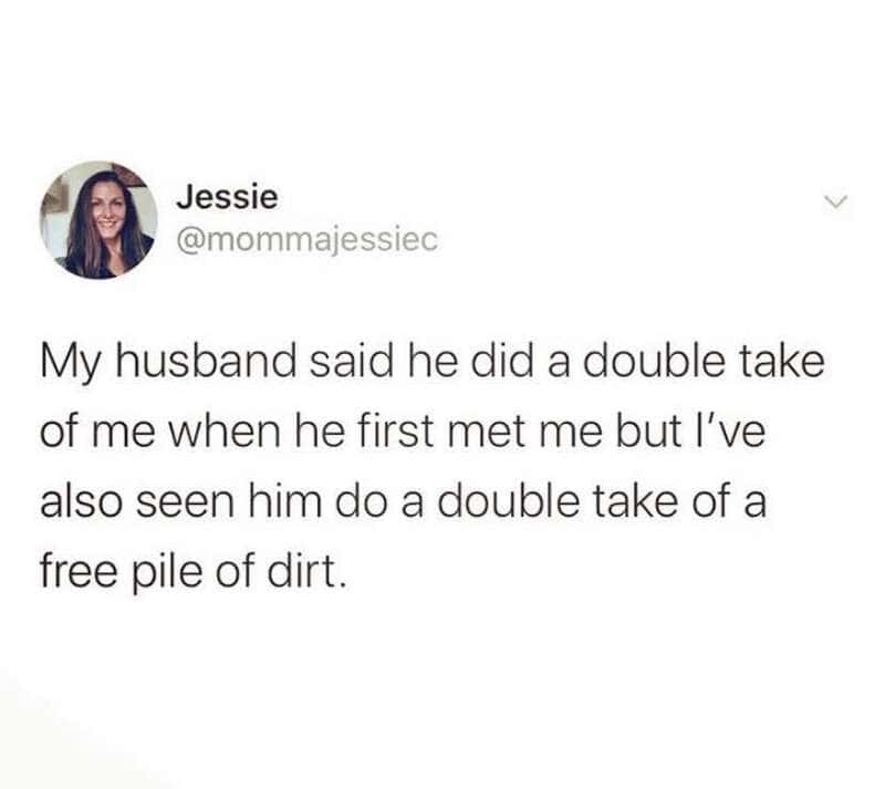 Twitter post by Jessie about her husband's double takes and dirt.
