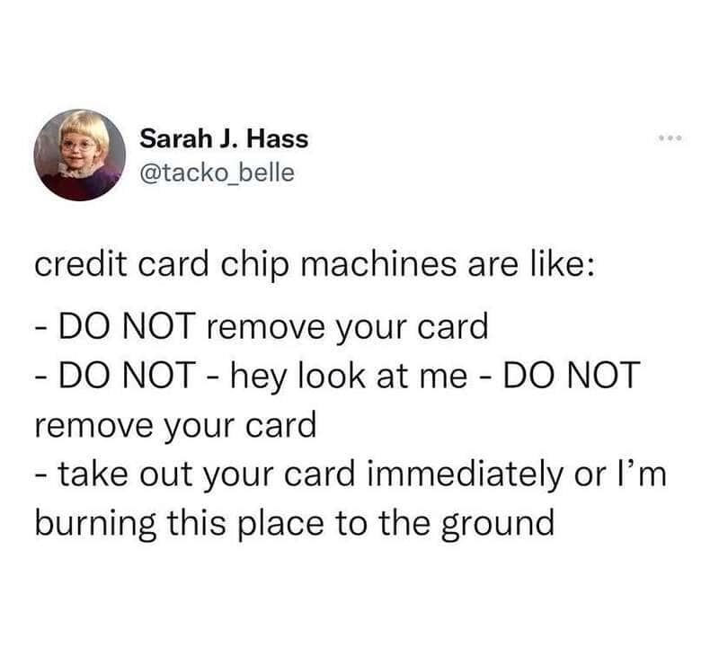 Sarah J. Hass's tweet about credit card chip machines and their behavior.