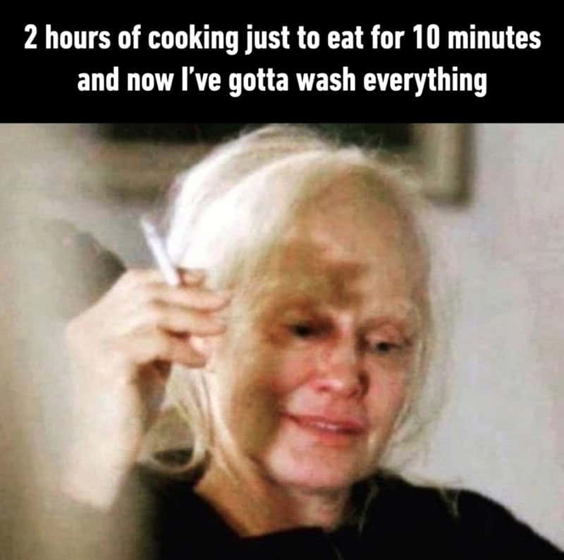 Funny meme about cooking and cleaning with a crying woman holding a cigarette.