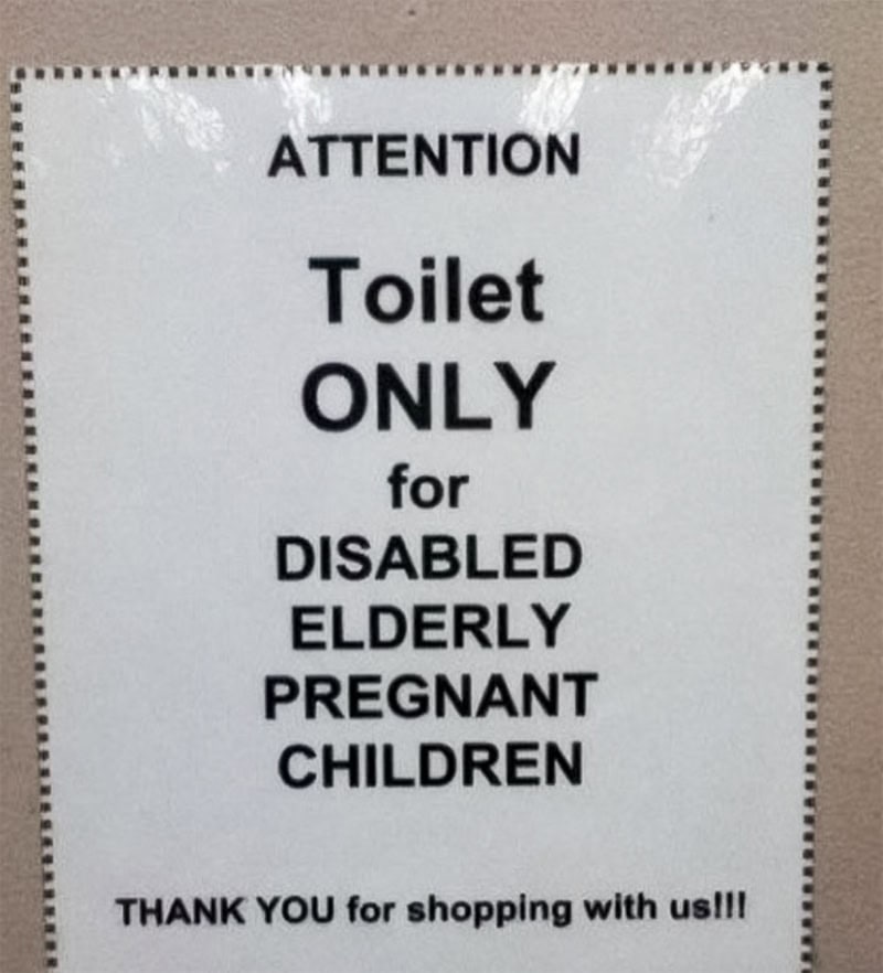 Attention, Toilet only for disabled elderly pregnant children. Thank you for shopping.