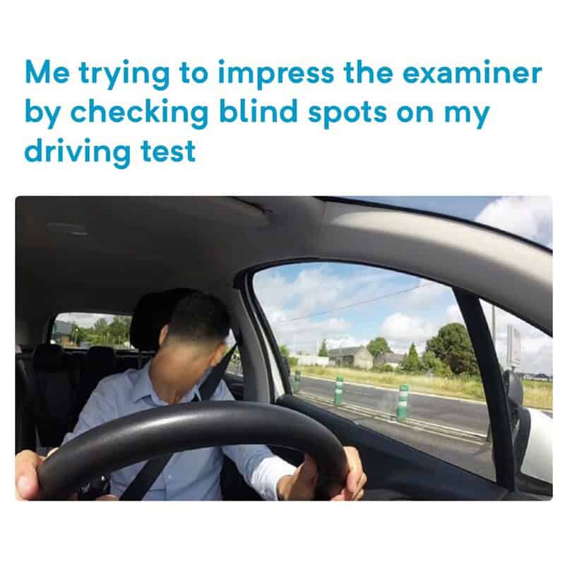 Person checking blind spots on driving test with humorous caption.