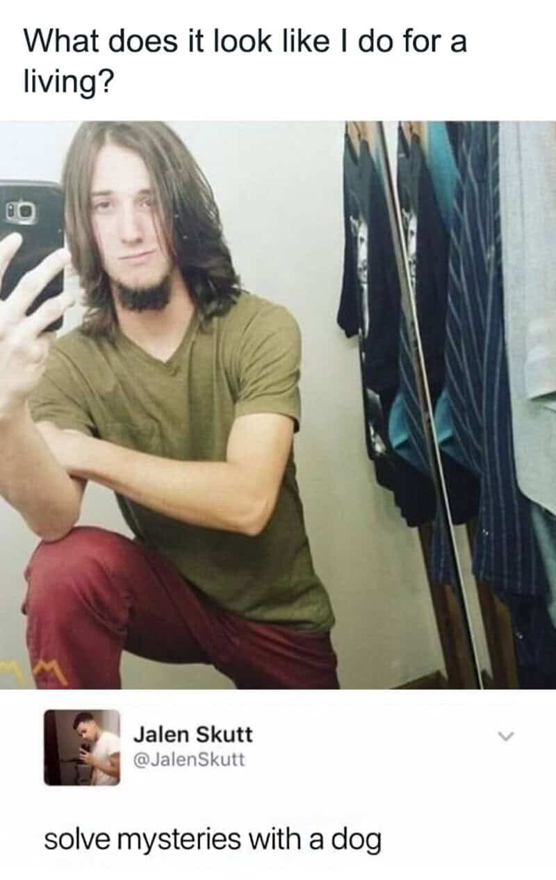 Young man taking mirror selfie with text 'What does it look like I do for a living?'.