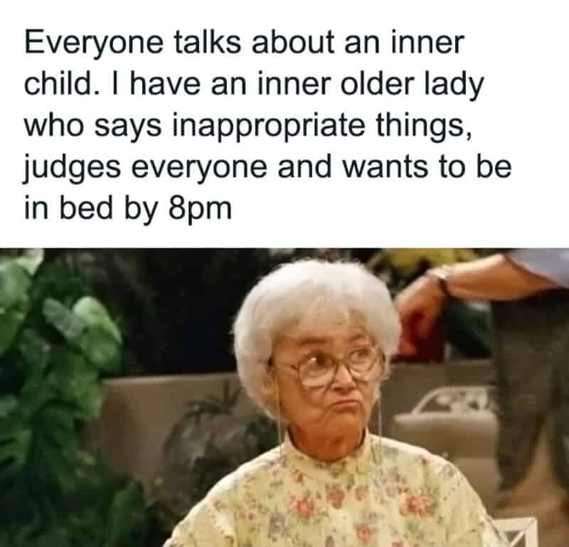 Inner older lady judging everyone, in bed by 8pm, with text about inner child.