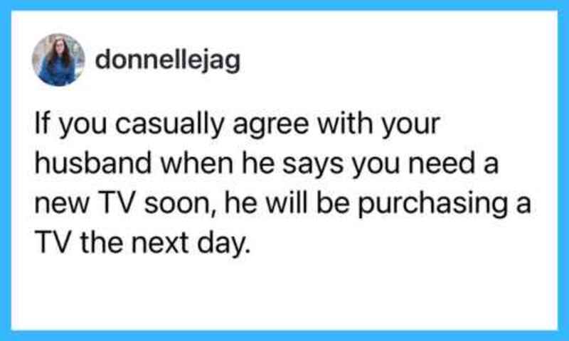 Text about husband buying a TV if wife agrees he needs a new one.