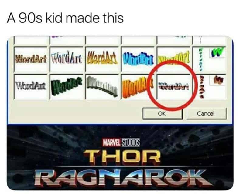 A 90s kid made this meme showing a WordArt style menu with a red circle around a distorted word.