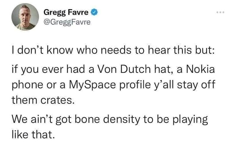 Gregg Favre's tweet about Von Dutch hats, Nokia phones, and MySpace profiles.