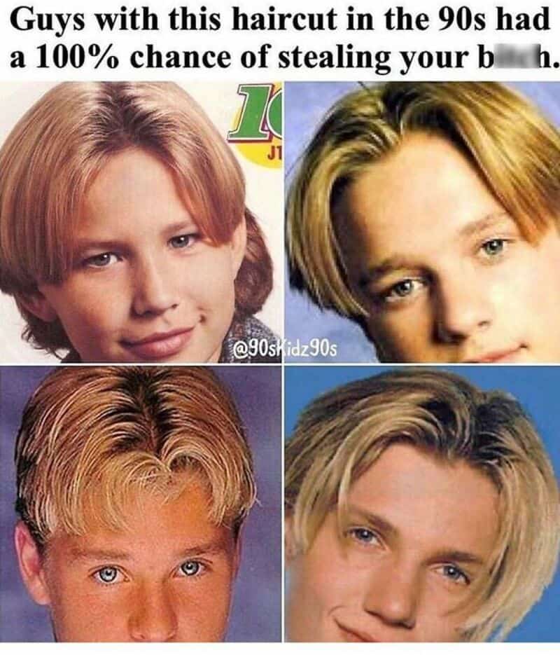 Guys with this haircut in the 90s had a 100% chance of stealing your b.