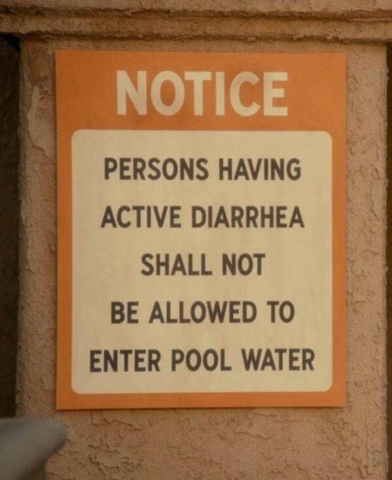 Persons with active diarrhea shall not enter pool water.