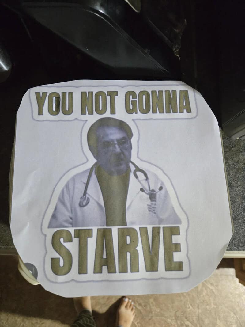 You not gonna starve meme with a doctor holding a stethoscope.