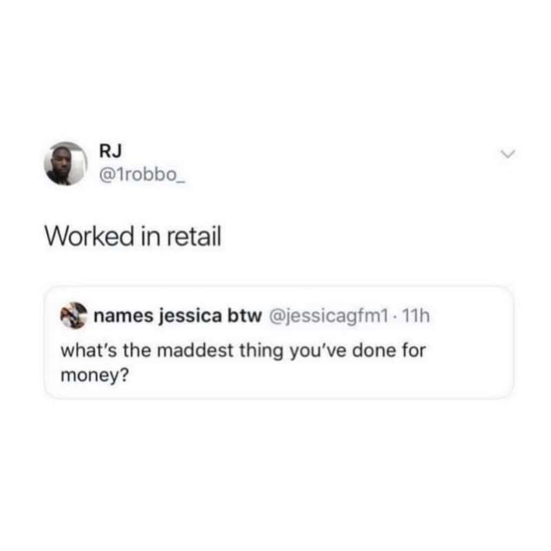 Twitter exchange about working in retail and doing crazy things for money.