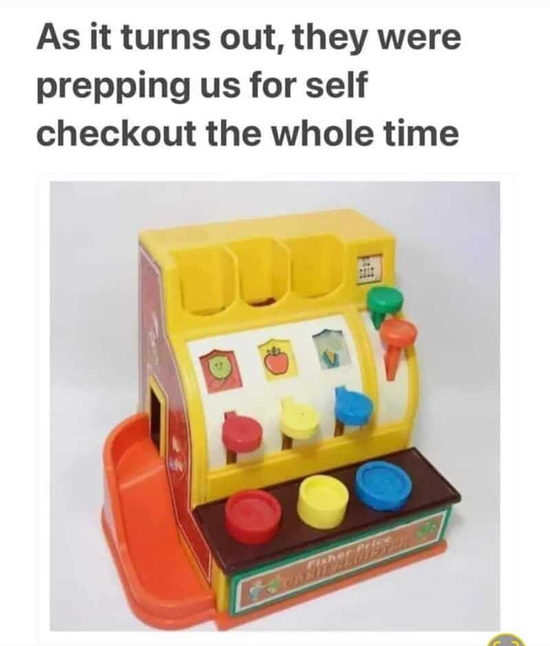 Self checkout meme with toy cash register and text about prepping for self checkout.