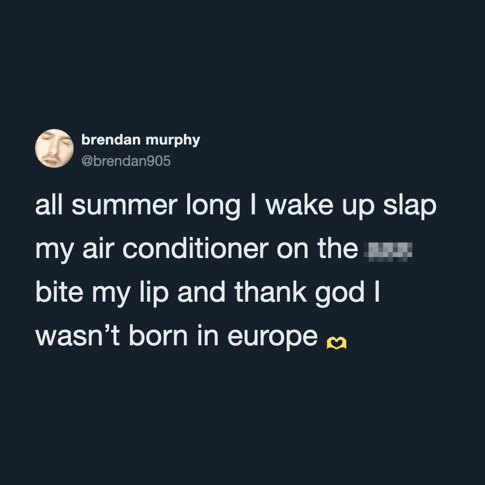 Brendan Murphy tweet about waking up to slap his air conditioner on hot summer mornings.