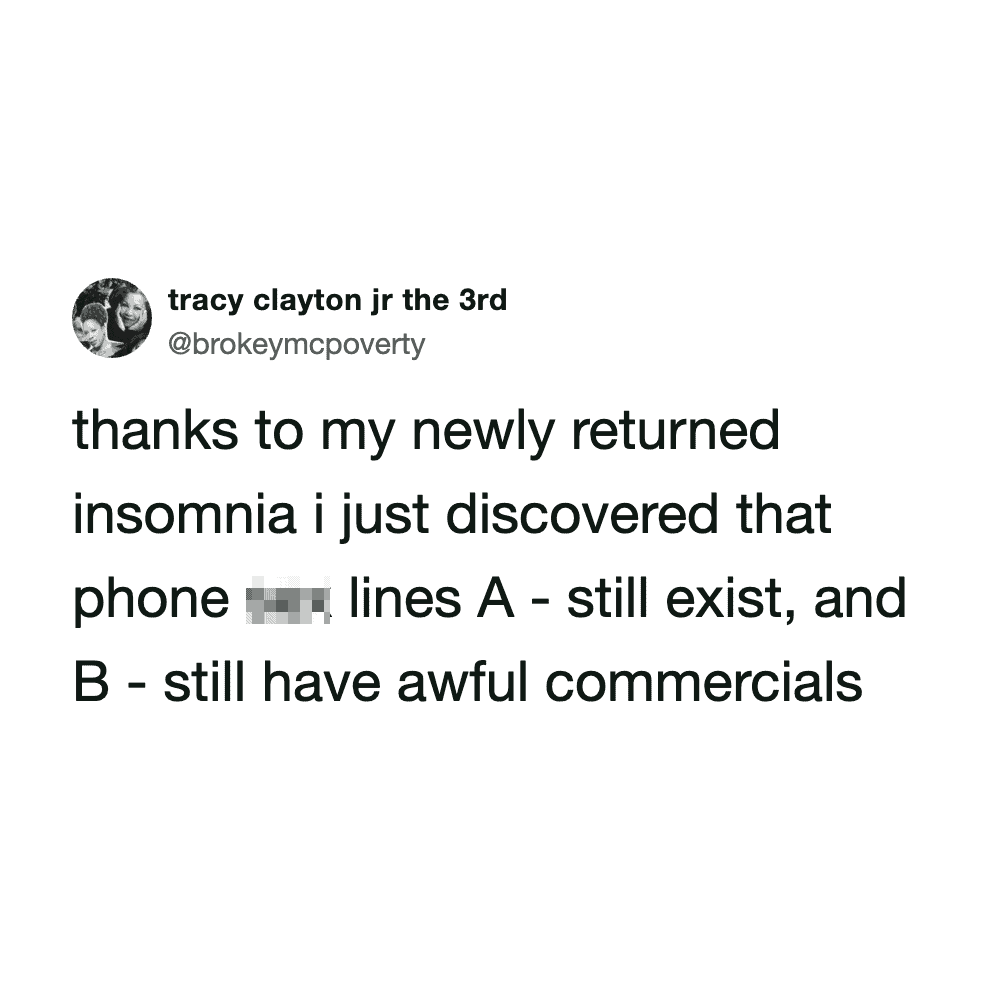 Insomnia tweet about discovering phone lines A and B still exist with commercials.