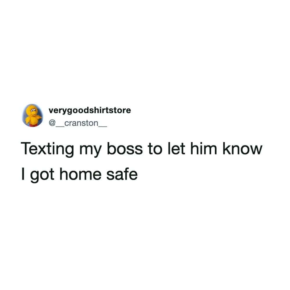 Texting my boss to let him know I got home safe.
