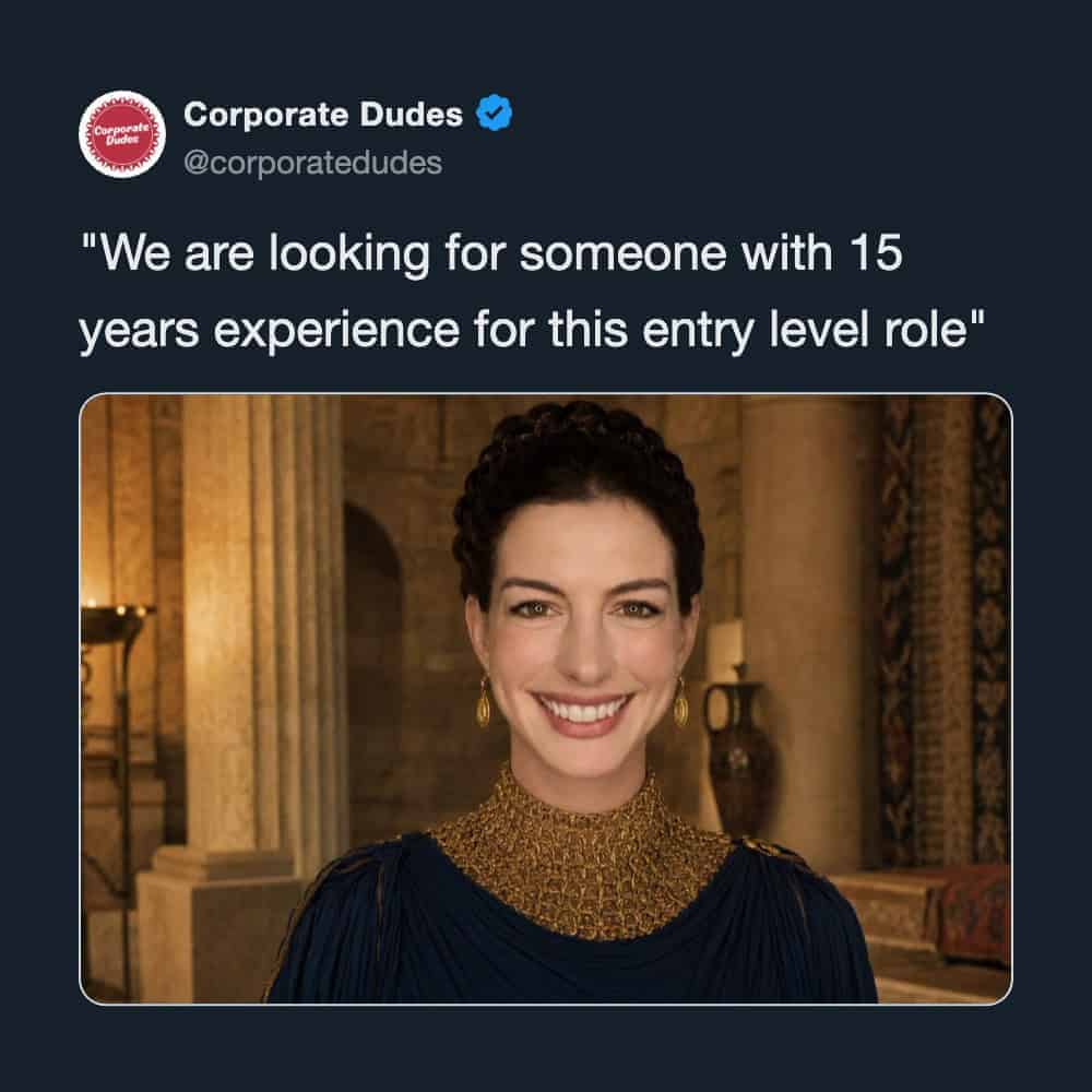 Corporate Dudes tweet about hiring for entry level role with 15 years experience.