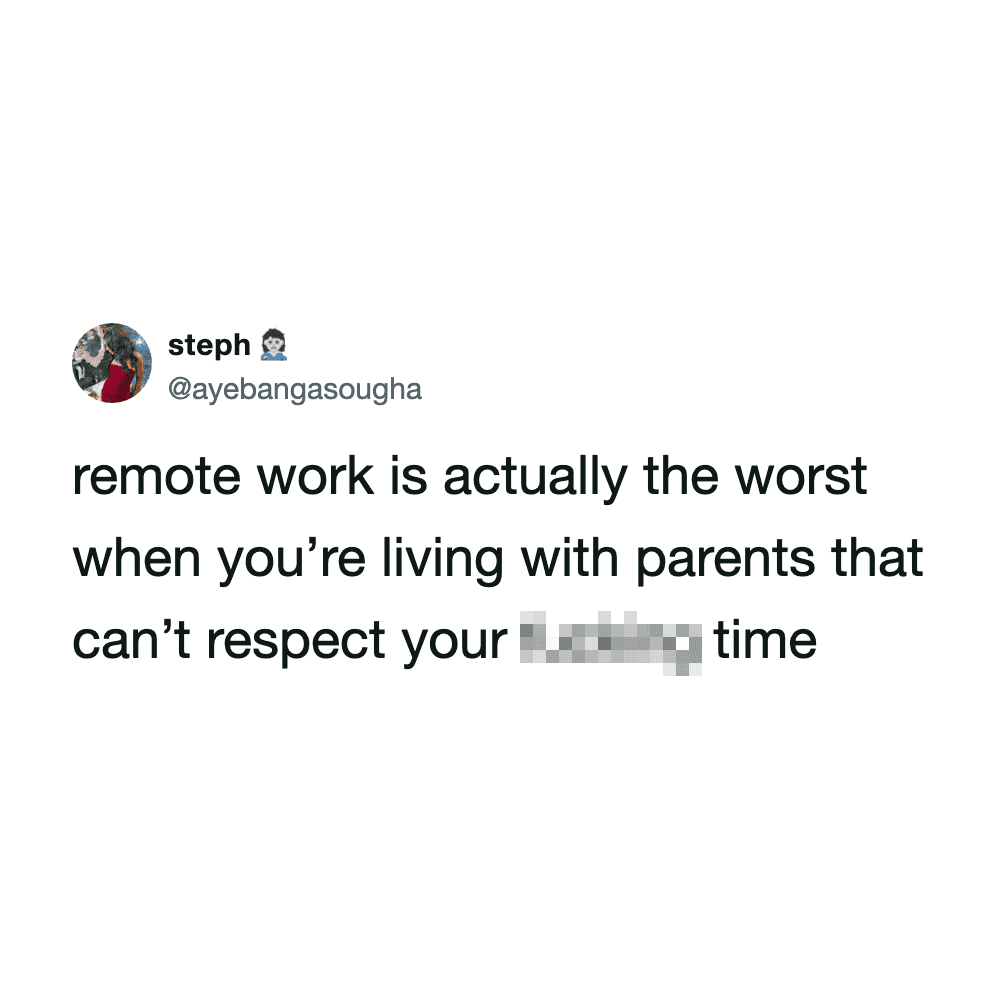 Screenshot of a tweet about remote work and living with parents.
