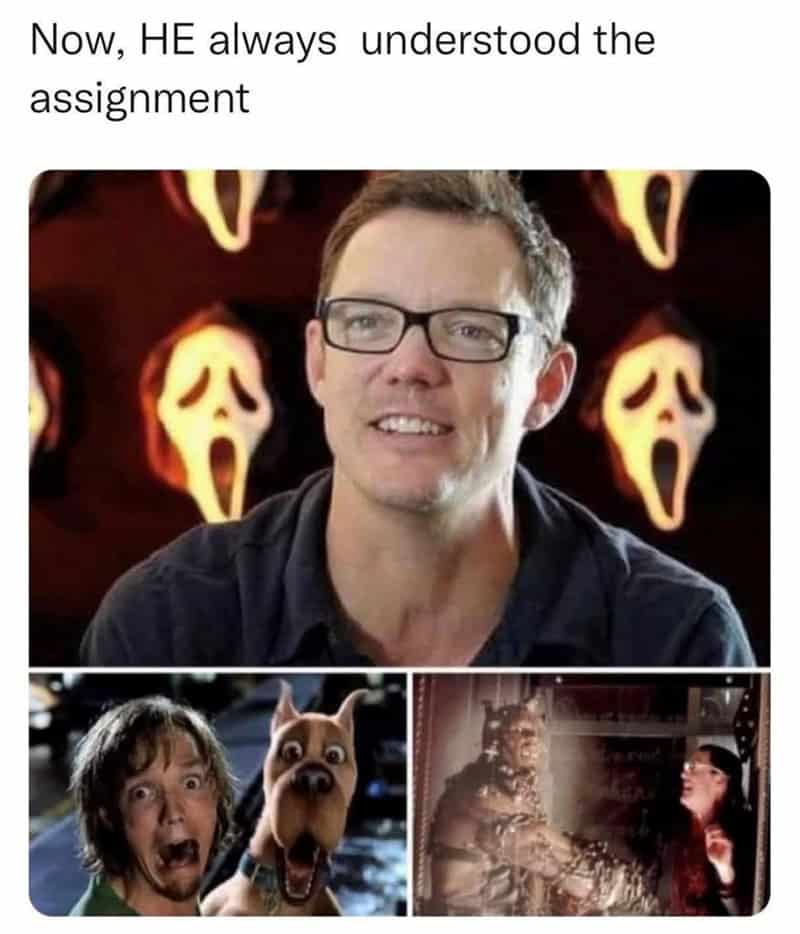 Now, HE always understood the assignment meme with a man and horror movie characters.