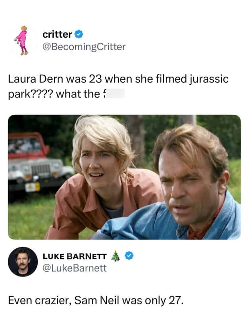 Twitter post about Laura Dern filming Jurassic Park at age 23 and Sam Neil at age 27.