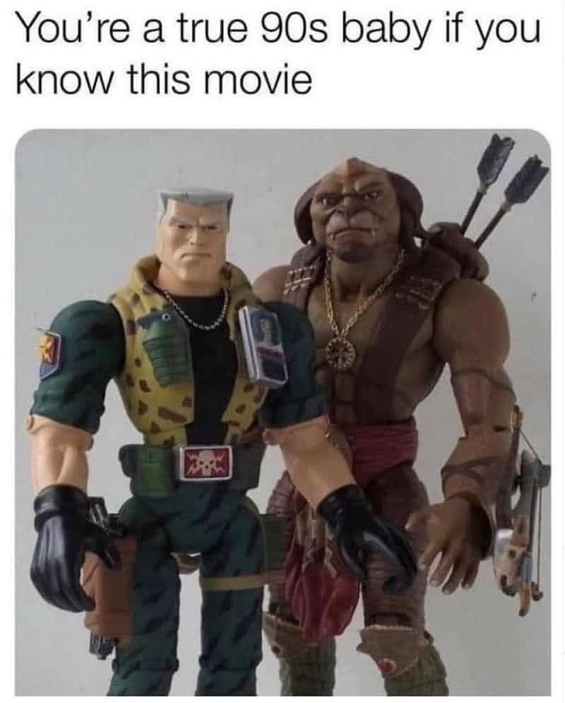 You’re a true 90s baby if you know this movie with action figures of a soldier and a warrior.