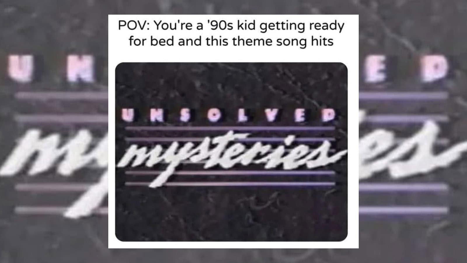 You're a '90s kid getting ready for bed and this theme song hits.