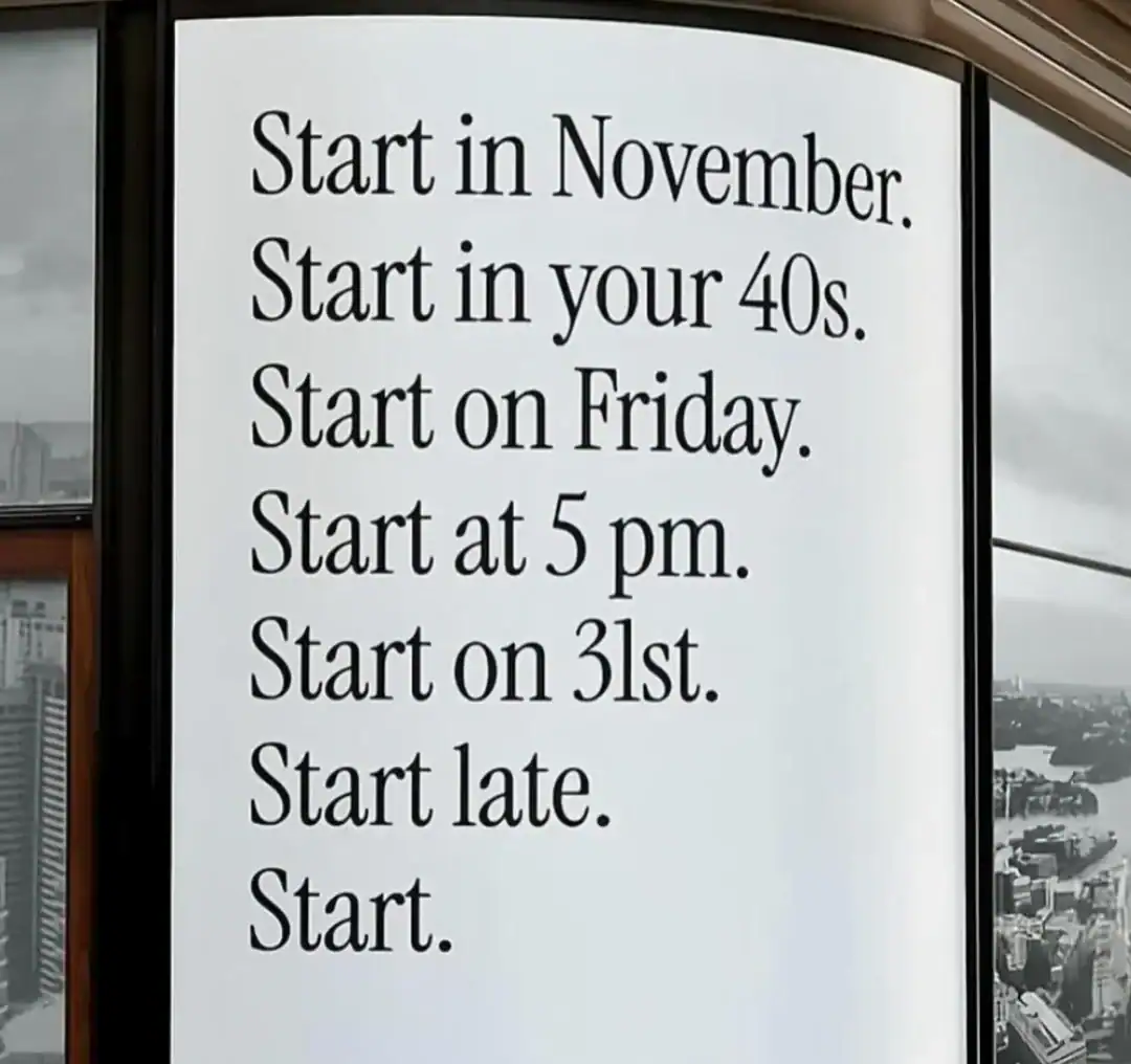 Motivational quote about starting in November and on different days and times.
