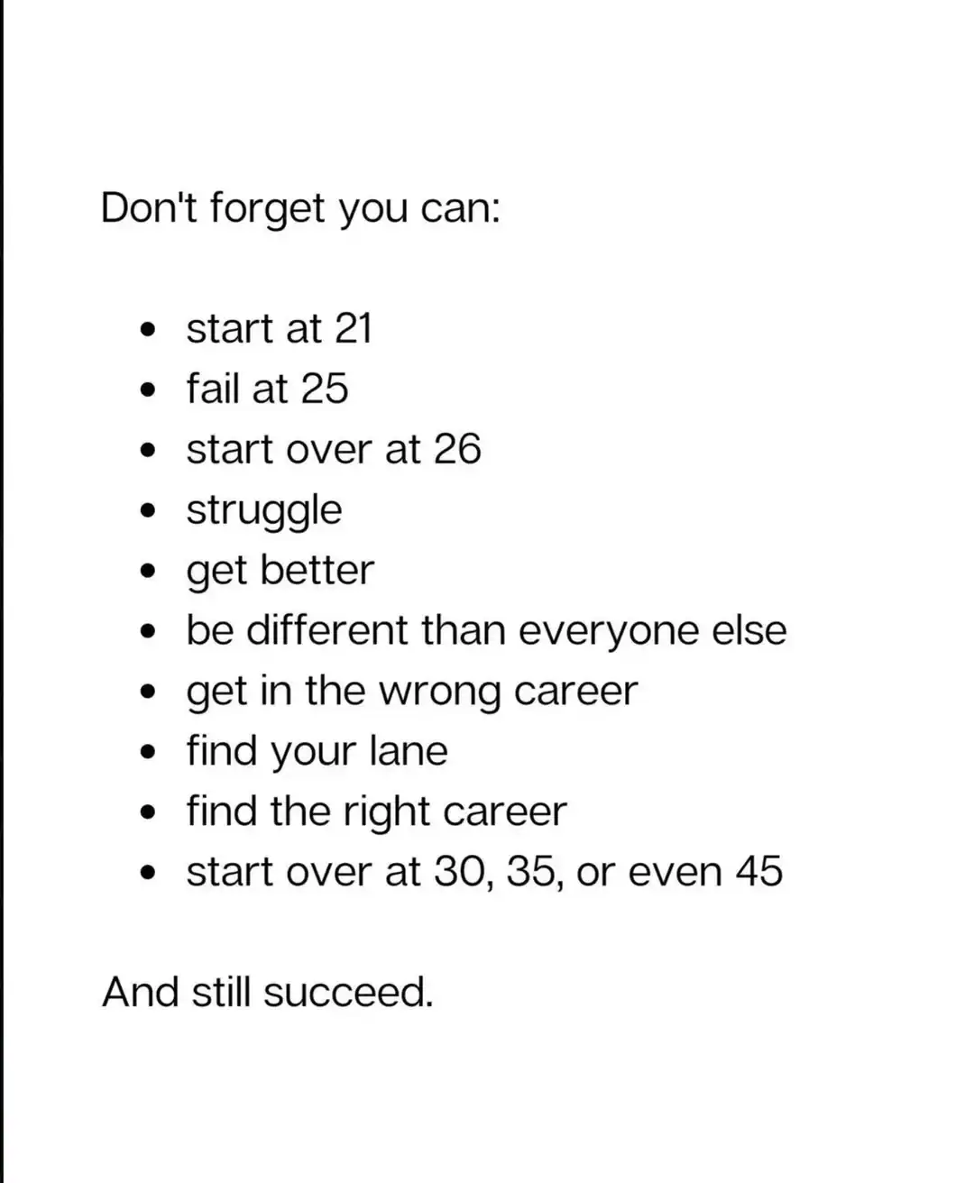 Motivational quote about overcoming failure and starting over at different ages.