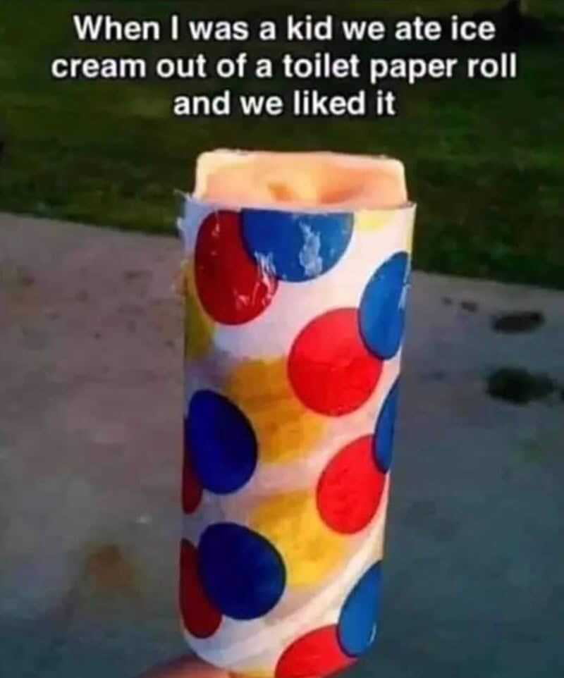 Childhood memory of eating ice cream from toilet paper roll as a treat.
