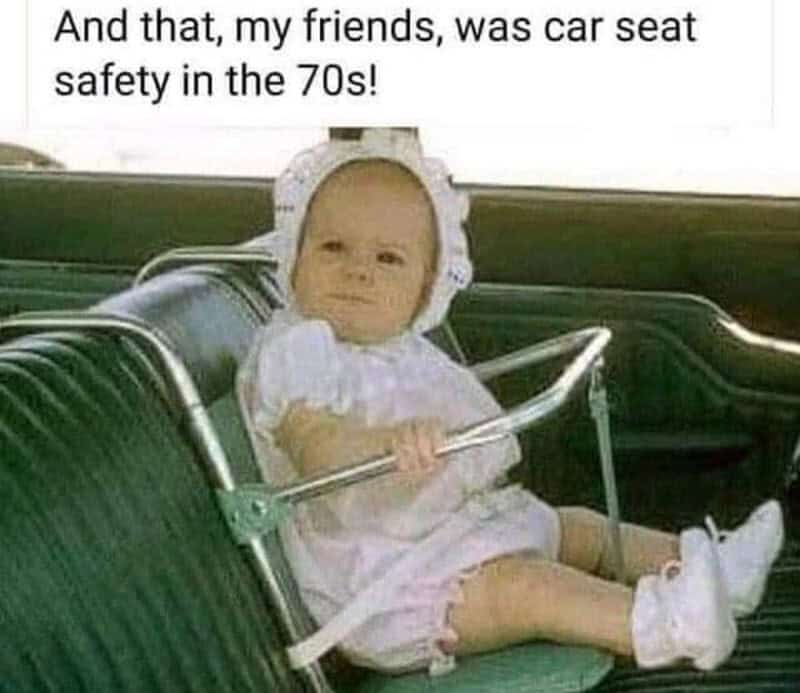 Baby in vintage car seat with caption about 70s car seat safety.