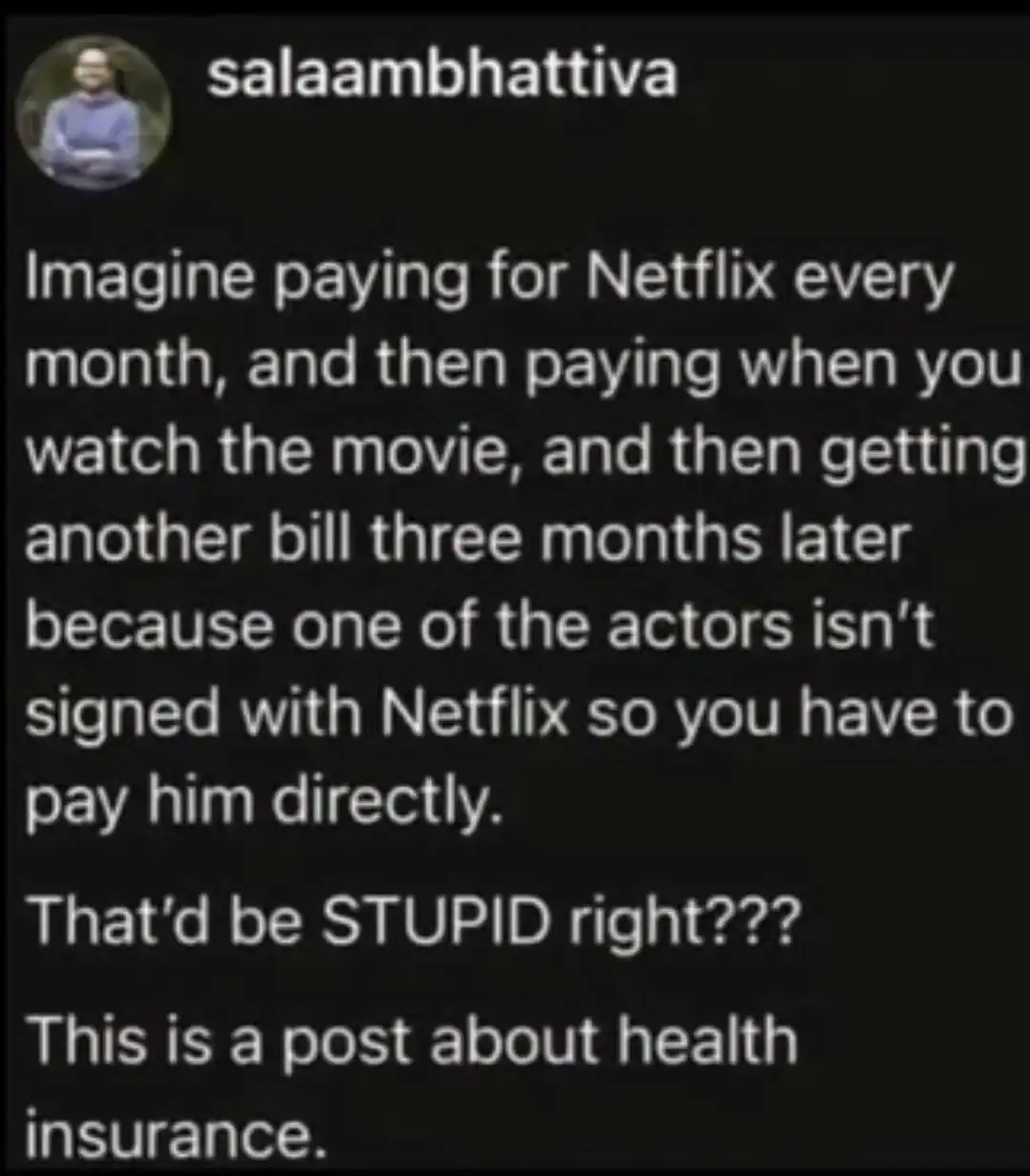 Post about health insurance, Netflix, and actor signing, with user handle salaambhattiva.