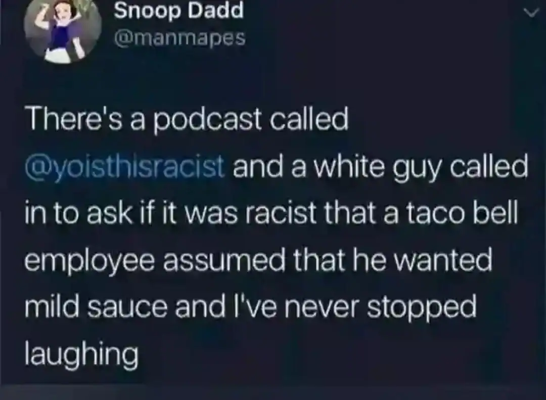 Tweet about a podcast called @yoisthisracist and a taco bell employee.