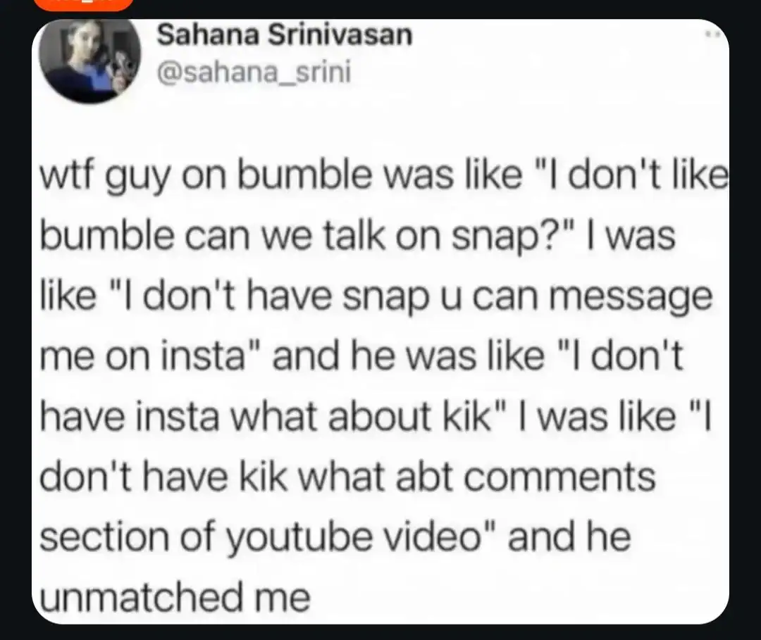 A tweet about a guy on Bumble not understanding messaging apps and being unmatched.