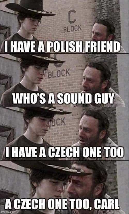 Funny meme about Polish, Czech, and sound guy with text overlays.
