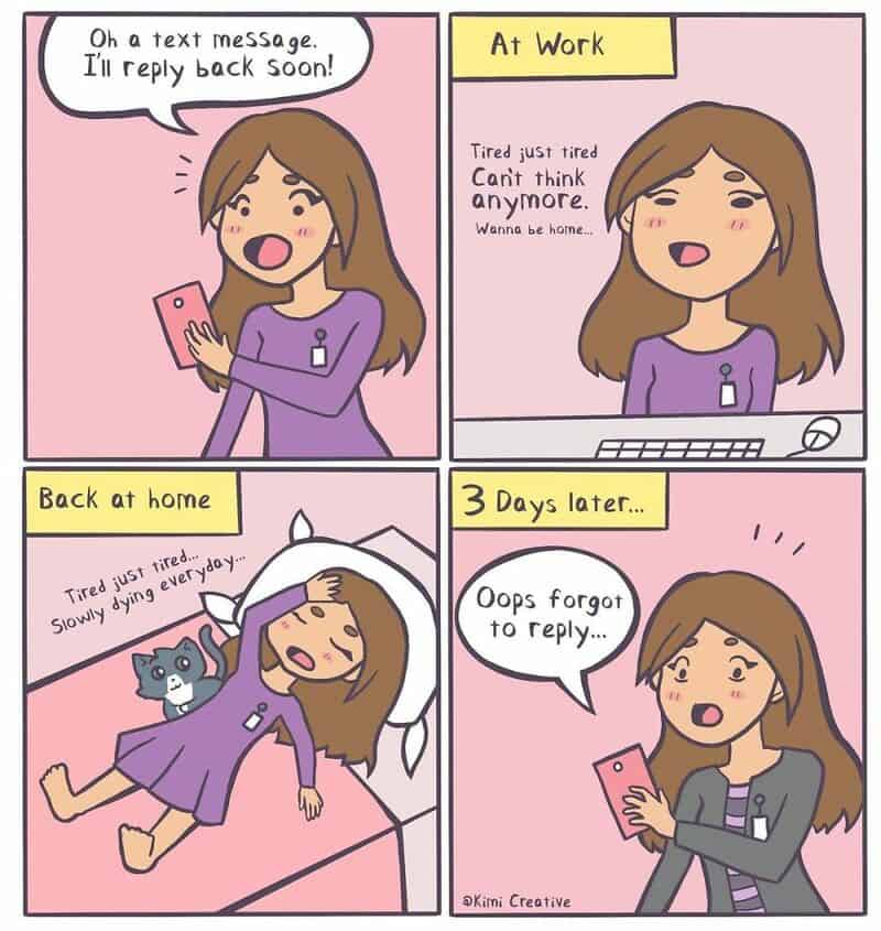 Relatable comic about forgetting to reply to a message, showing a girl at work, home, and after 3 d.
