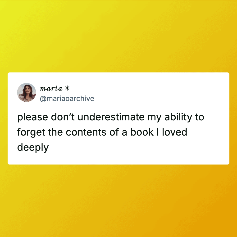 Twitter post by @mariaoarchive about forgetting book contents.