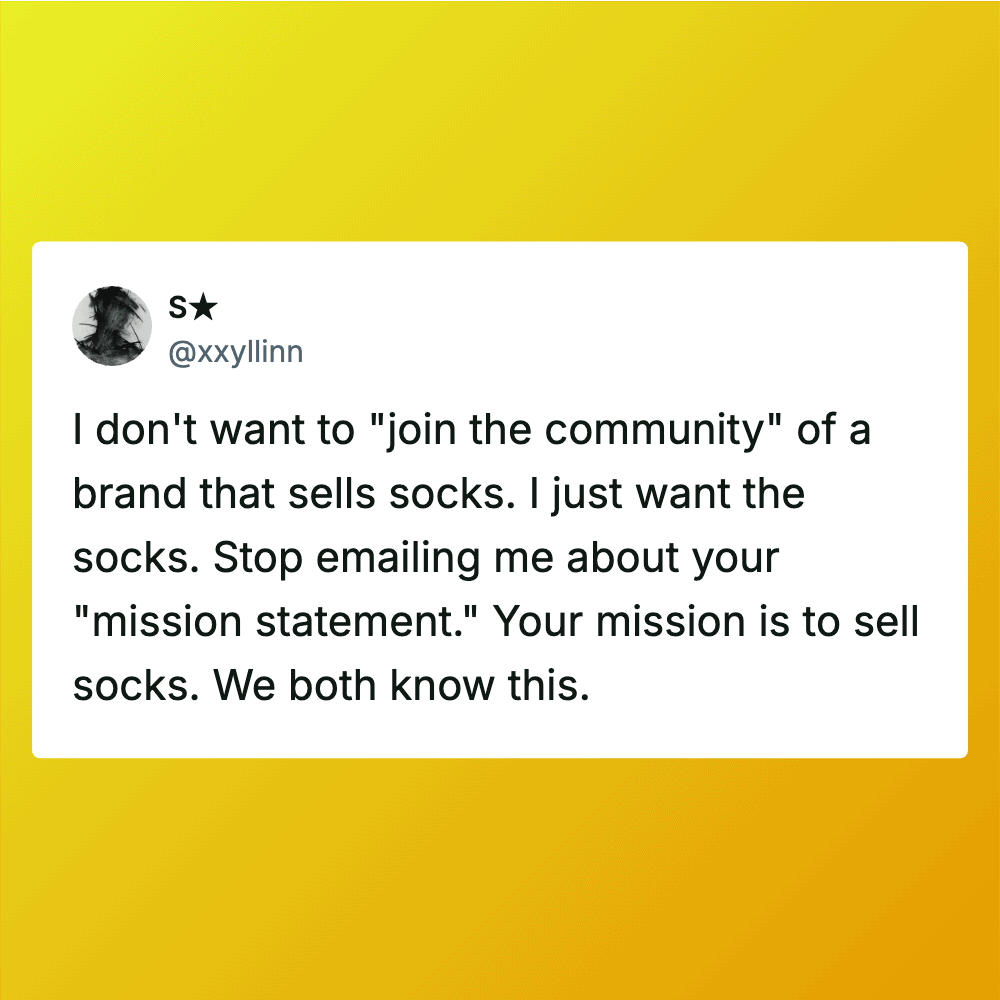 Tweet about not wanting to join a sock brand community, just selling socks.