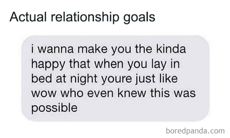 I wanna make you the kinda happy that when you lay in bed at night you just like wow.