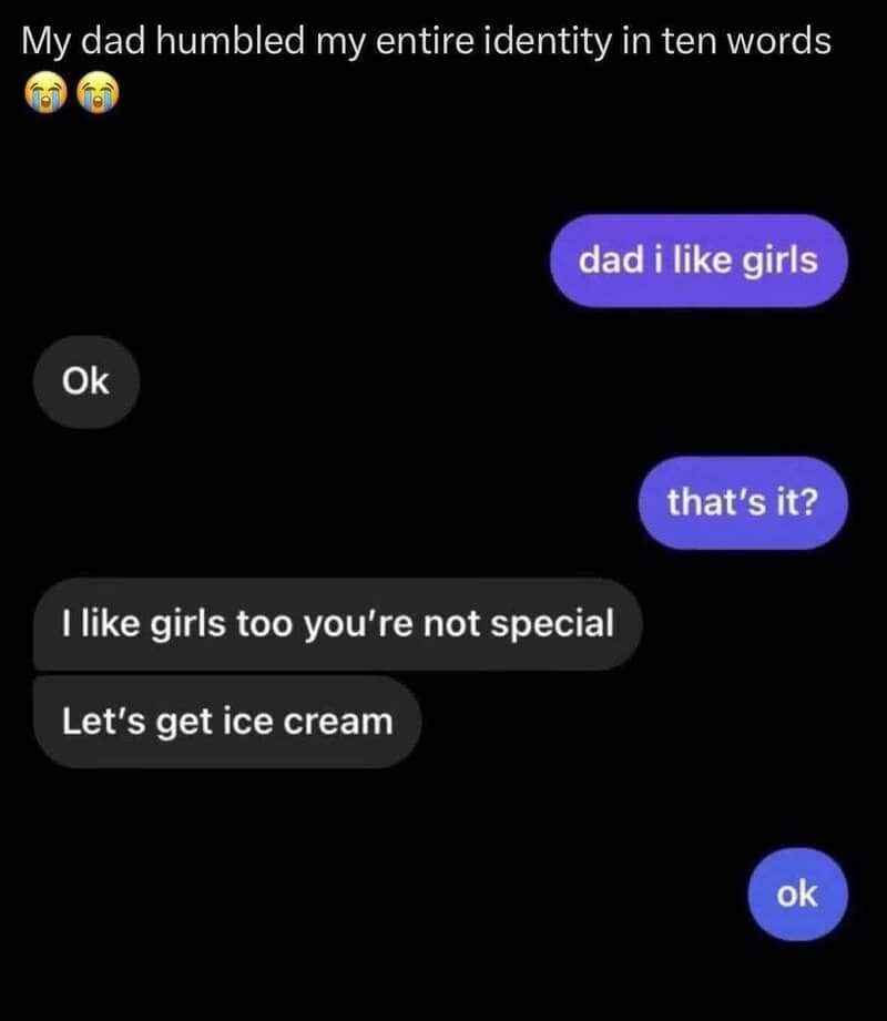 Text conversation about a dad liking girls and getting ice cream.