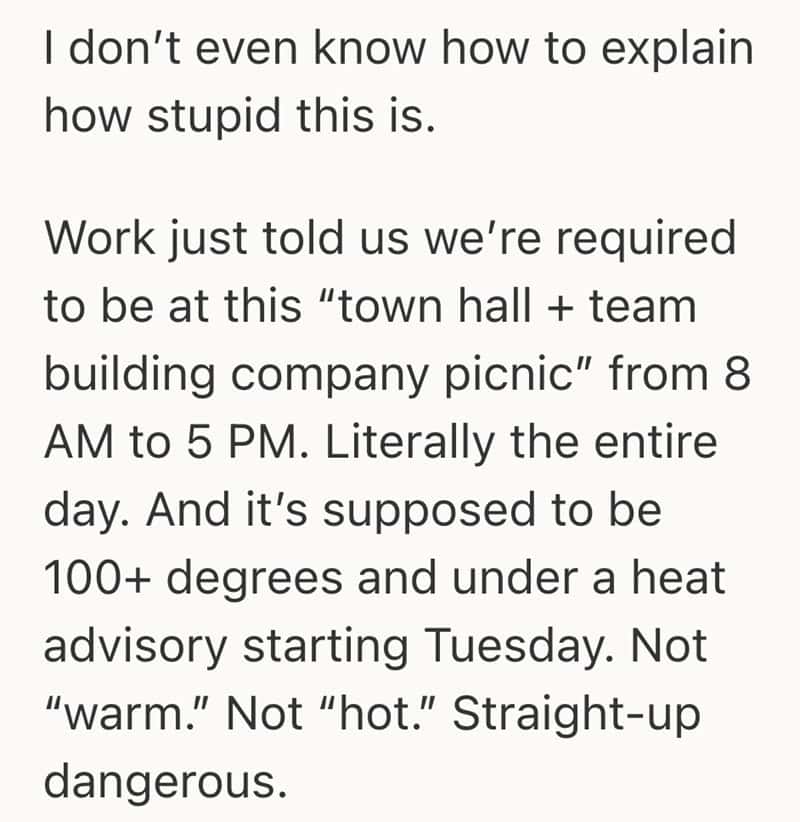Employees attending town hall in a building with no air conditioning on a 100-degree day.