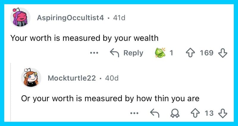 Social media comments about worth being measured by wealth or thinness.