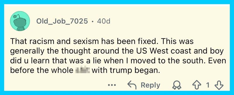 Comment about racism and sexism being fixed, and societal lies.