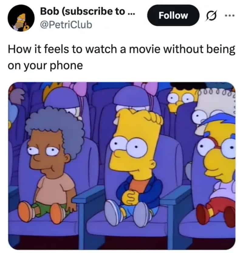 How it feels to watch a movie without being on your phone, with Simpsons characters in theater seats.